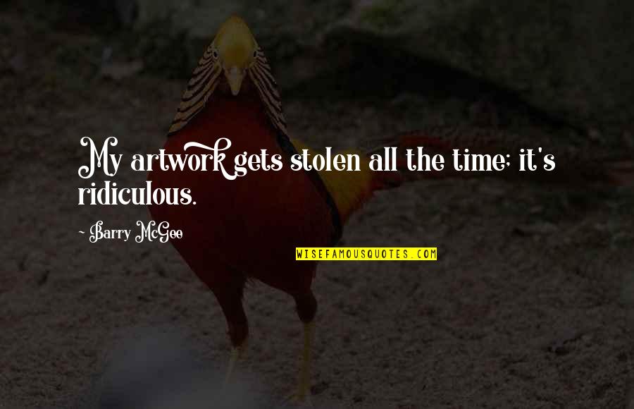 Stolen's Quotes By Barry McGee: My artwork gets stolen all the time; it's Stolen's Quotes By Barry McGee: My artwork gets stolen all the time; it's