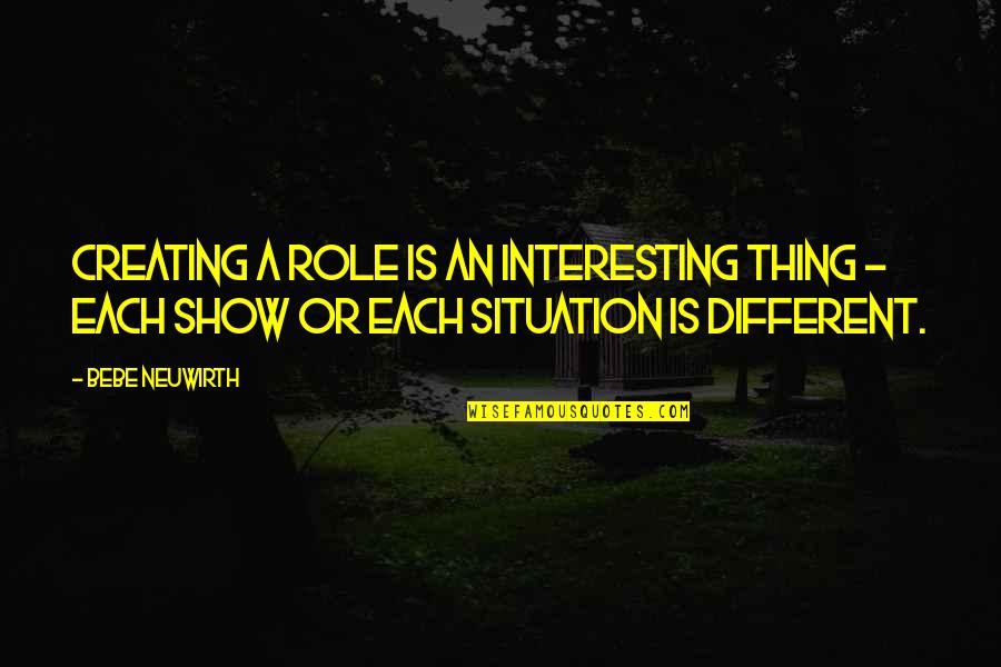 Stolichnaya Ginger Quotes By Bebe Neuwirth: Creating a role is an interesting thing -
