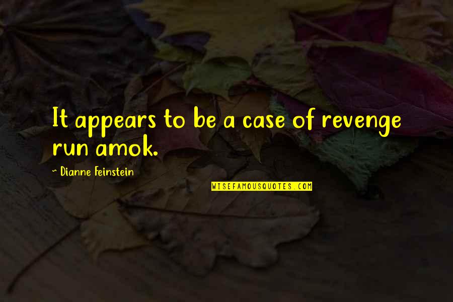 Stolidly Synonym Quotes By Dianne Feinstein: It appears to be a case of revenge Stolidly Synonym Quotes By Dianne Feinstein: It appears to be a case of revenge