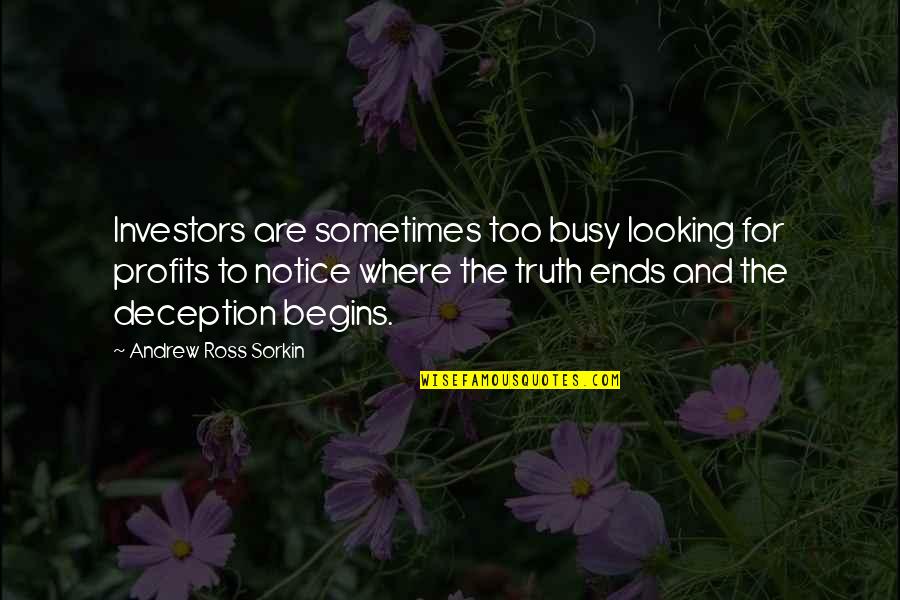 Stolisnik Quotes By Andrew Ross Sorkin: Investors are sometimes too busy looking for profits