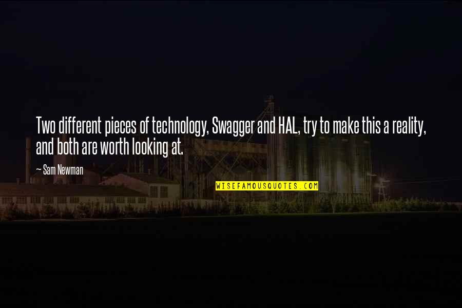 Stolisnik Quotes By Sam Newman: Two different pieces of technology, Swagger and HAL,