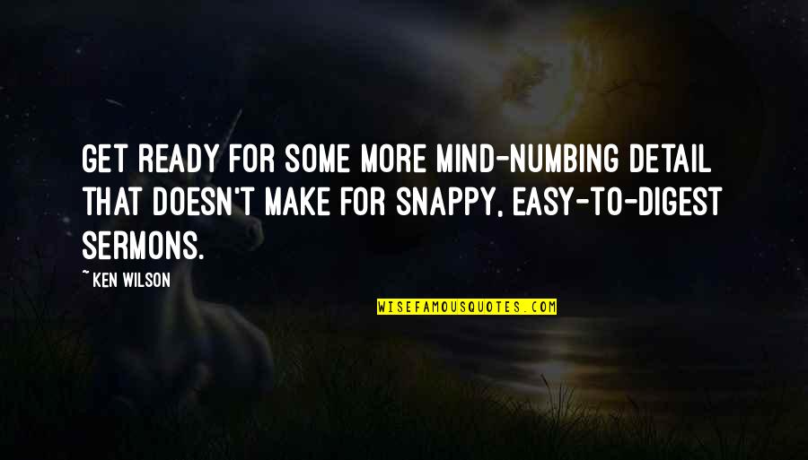 Stollas Everything Will Be Okay Quotes By Ken Wilson: Get ready for some more mind-numbing detail that Stollas Everything Will Be Okay Quotes By Ken Wilson: Get ready for some more mind-numbing detail that