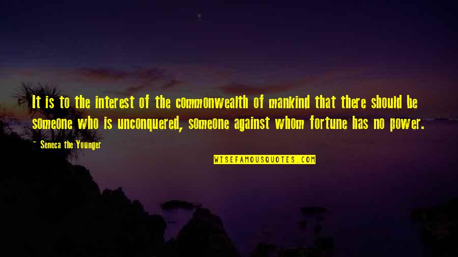 Stollas X Quotes By Seneca The Younger: It is to the interest of the commonwealth