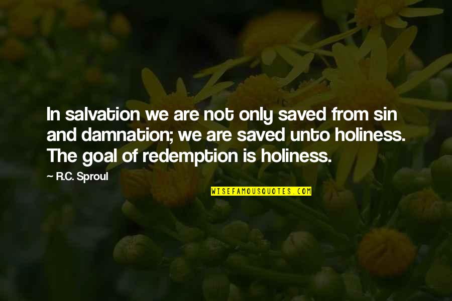 Stollberg Mold Quotes By R.C. Sproul: In salvation we are not only saved from Stollberg Mold Quotes By R.C. Sproul: In salvation we are not only saved from