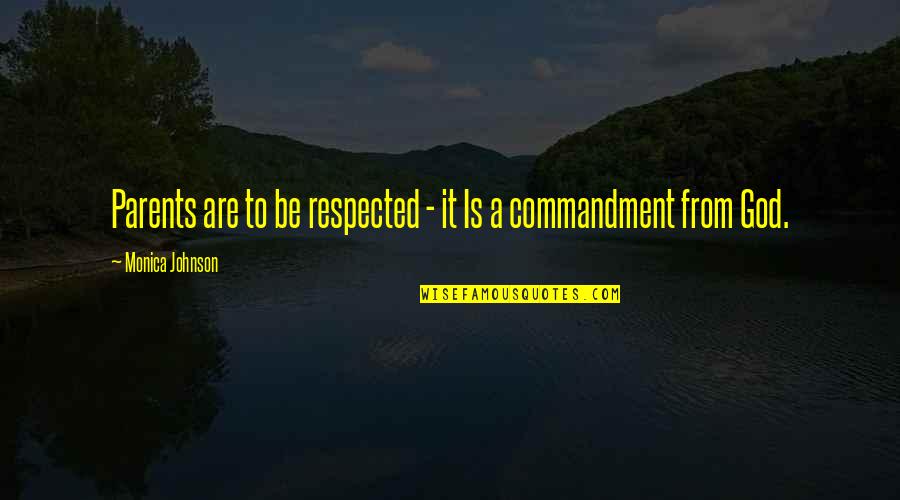 Stollery Foundation Quotes By Monica Johnson: Parents are to be respected - it Is Stollery Foundation Quotes By Monica Johnson: Parents are to be respected - it Is