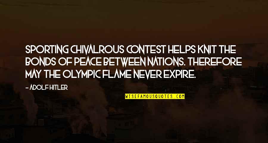 Stollwerck Chocolate Quotes By Adolf Hitler: Sporting chivalrous contest helps knit the bonds of Stollwerck Chocolate Quotes By Adolf Hitler: Sporting chivalrous contest helps knit the bonds of
