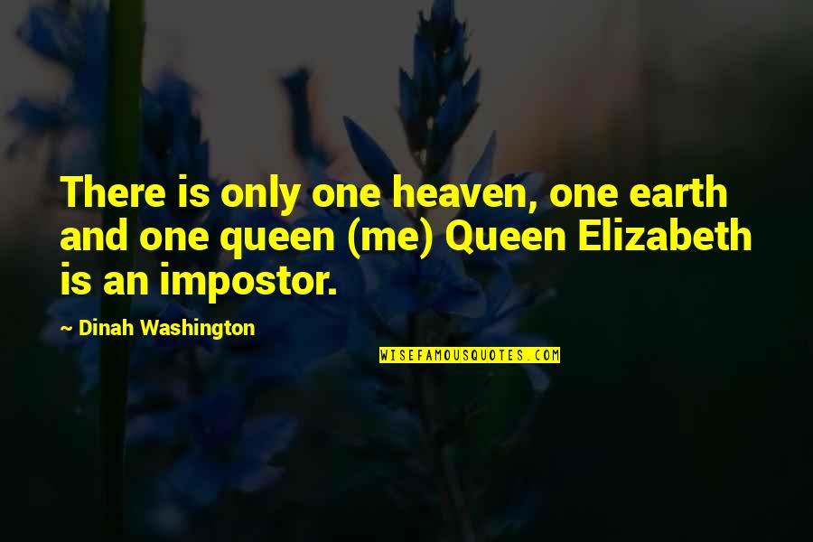 Stoltman Strongman Quotes By Dinah Washington: There is only one heaven, one earth and