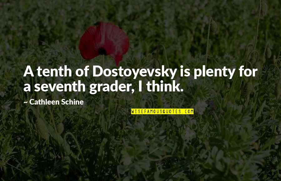 Stone Cold Hell Yeah Quotes By Cathleen Schine: A tenth of Dostoyevsky is plenty for a