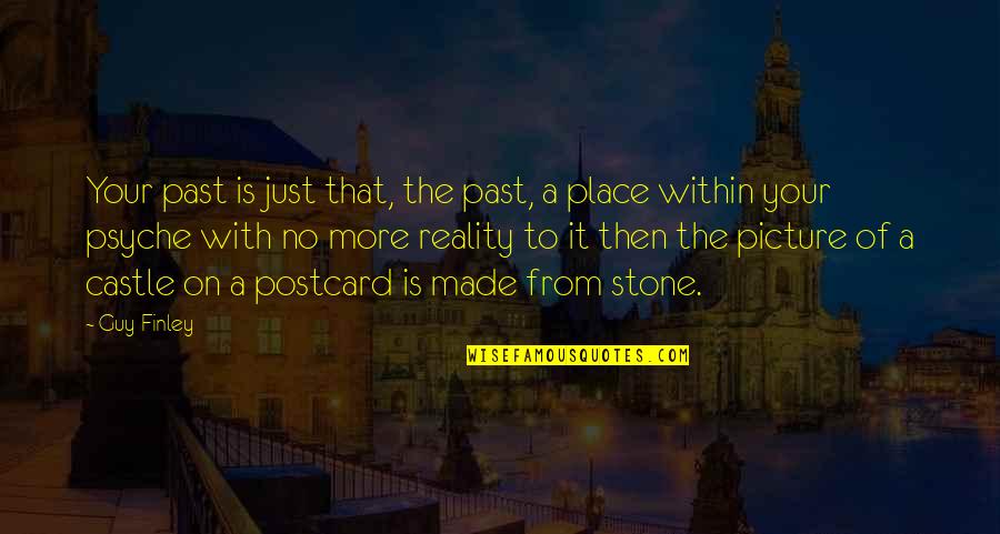 Stone Inspirational Quotes By Guy Finley: Your past is just that, the past, a Stone Inspirational Quotes By Guy Finley: Your past is just that, the past, a