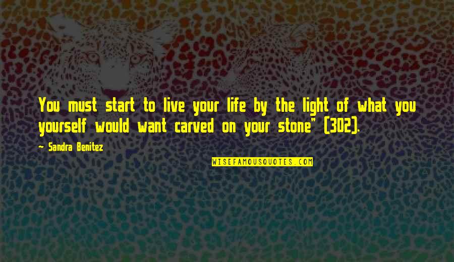 Stone Inspirational Quotes By Sandra Benitez: You must start to live your life by Stone Inspirational Quotes By Sandra Benitez: You must start to live your life by