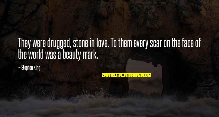 Stone Quotes By Stephen King: They were drugged, stone in love. To them
