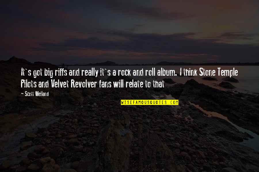 Stone Temple Pilots Quotes By Scott Weiland: It's got big riffs and really it's a Stone Temple Pilots Quotes By Scott Weiland: It's got big riffs and really it's a