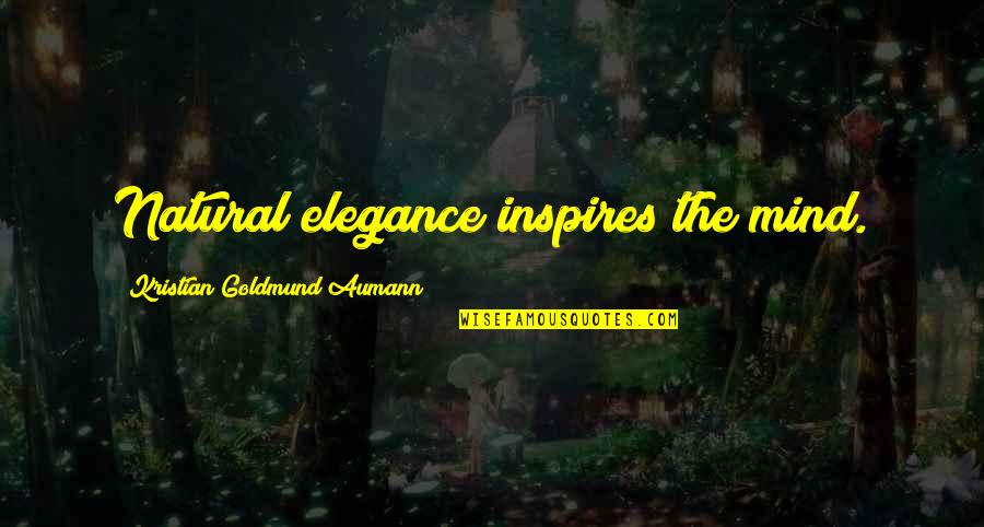 Stonemasonry School Quotes By Kristian Goldmund Aumann: Natural elegance inspires the mind.