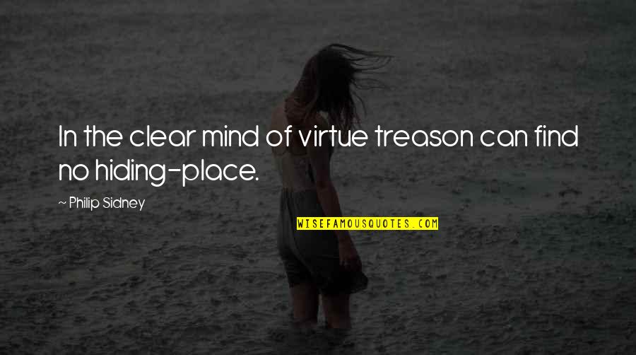 Stoners Birthday Quotes By Philip Sidney: In the clear mind of virtue treason can