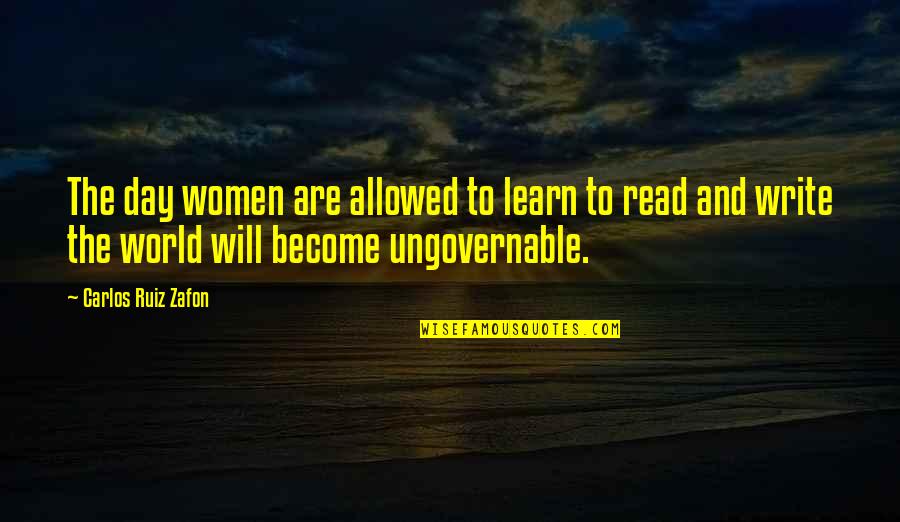 Stones And Rocks Quotes By Carlos Ruiz Zafon: The day women are allowed to learn to Stones And Rocks Quotes By Carlos Ruiz Zafon: The day women are allowed to learn to