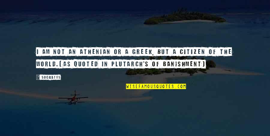 Stones In Water Quotes By Socrates: I am not an Athenian or a Greek,