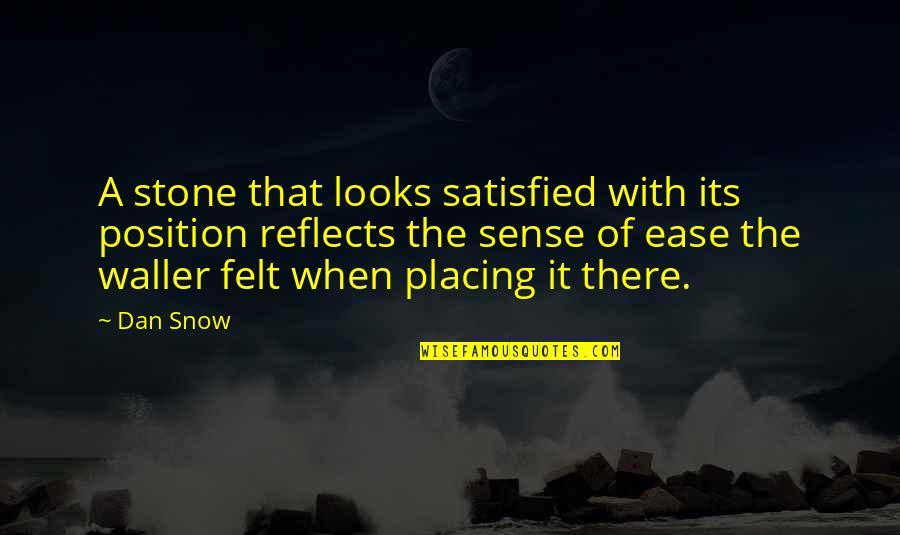 Stones With Quotes By Dan Snow: A stone that looks satisfied with its position Stones With Quotes By Dan Snow: A stone that looks satisfied with its position