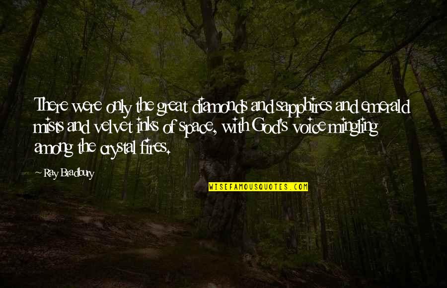 Stones With Quotes By Ray Bradbury: There were only the great diamonds and sapphires Stones With Quotes By Ray Bradbury: There were only the great diamonds and sapphires