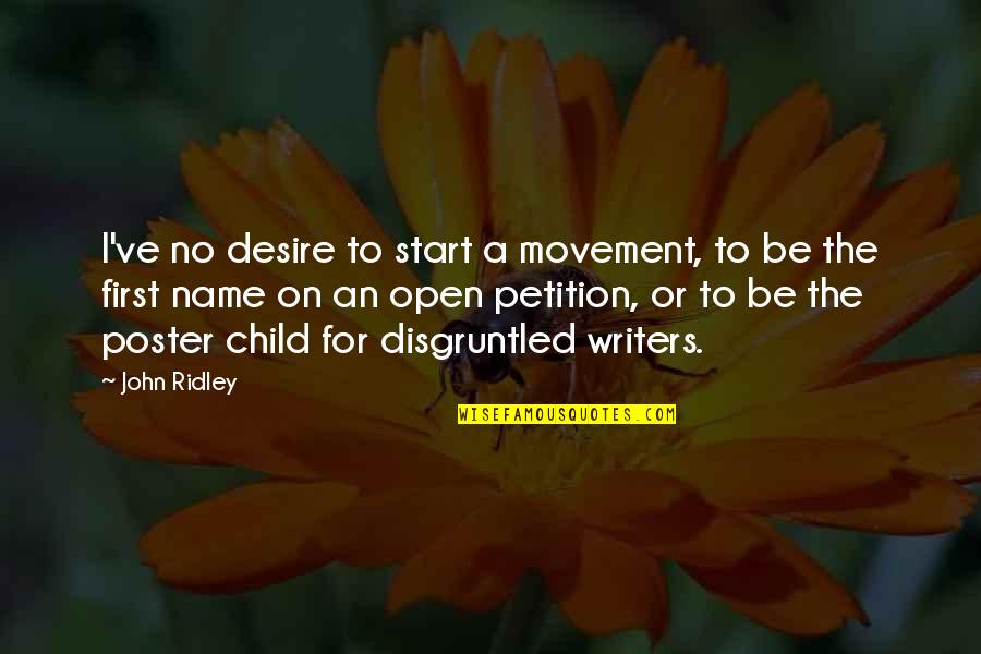 Stonham Islands Quotes By John Ridley: I've no desire to start a movement, to Stonham Islands Quotes By John Ridley: I've no desire to start a movement, to
