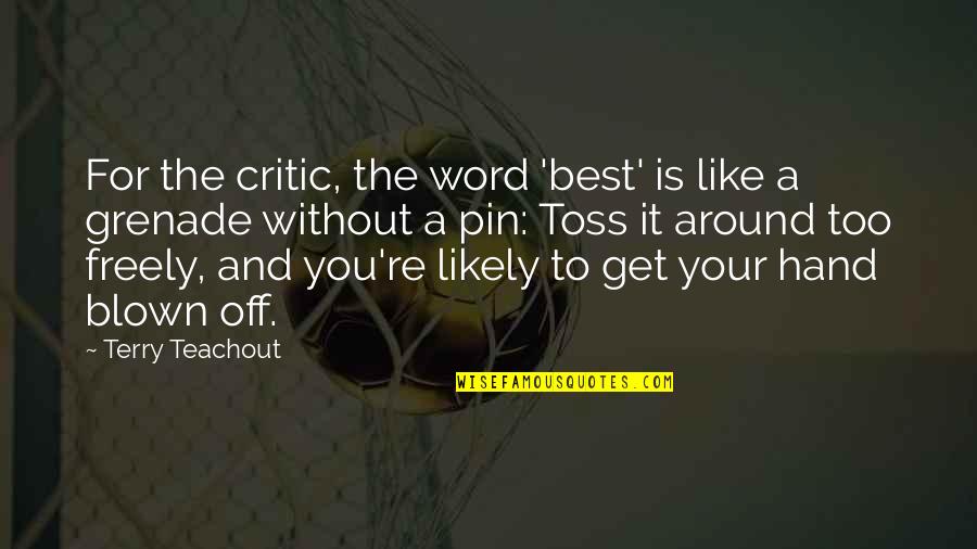 Stoo Cyber Bullies Are Cancer Quotes By Terry Teachout: For the critic, the word 'best' is like