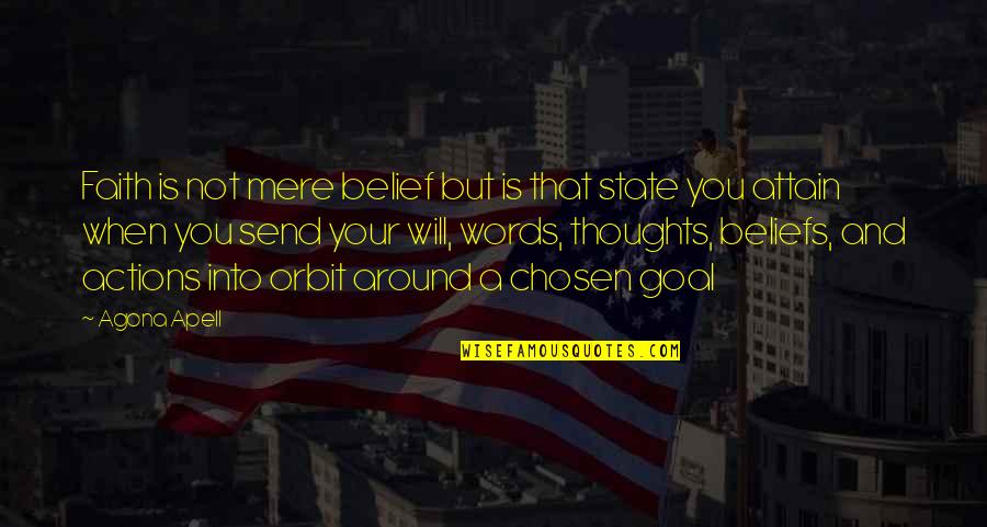 Stop Acting Like A Child Quotes By Agona Apell: Faith is not mere belief but is that