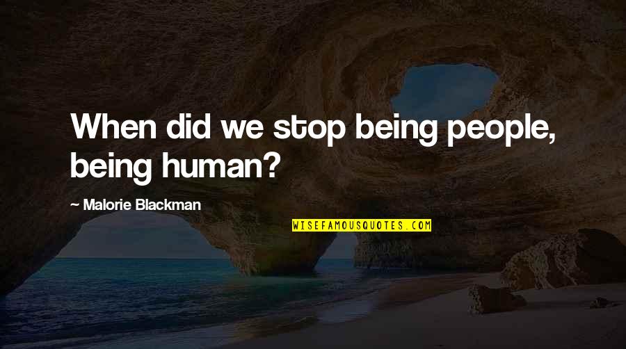 Stop Being Quotes By Malorie Blackman: When did we stop being people, being human?