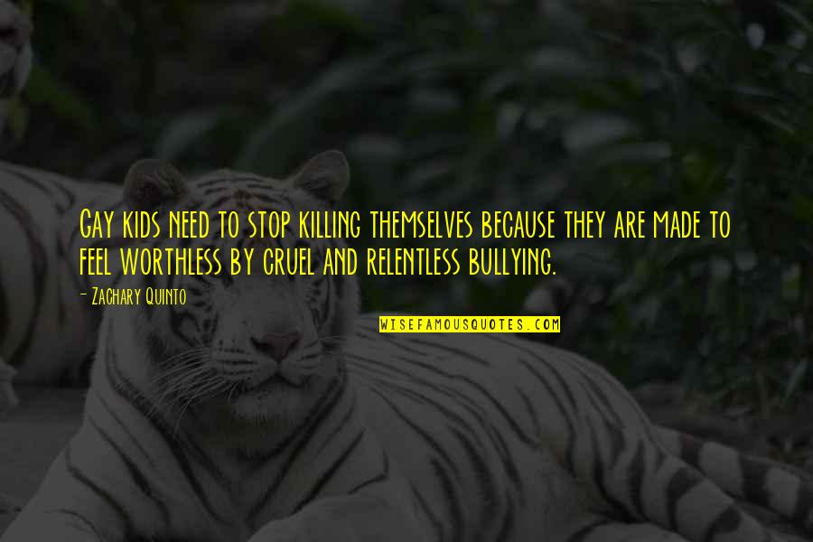 Stop Bullying Now Quotes By Zachary Quinto: Gay kids need to stop killing themselves because