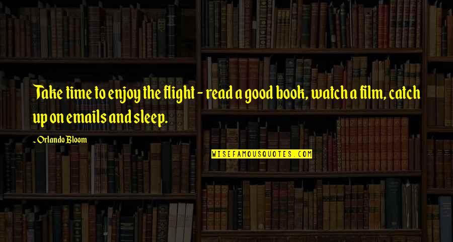 Stop Chasing Money Quotes By Orlando Bloom: Take time to enjoy the flight - read Stop Chasing Money Quotes By Orlando Bloom: Take time to enjoy the flight - read