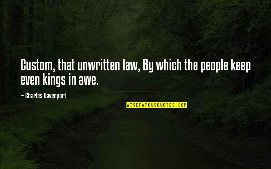 Stop Controlling Others Quotes By Charles Davenport: Custom, that unwritten law, By which the people