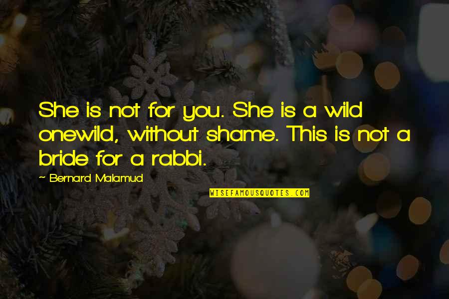 Stop Drug Use Quotes By Bernard Malamud: She is not for you. She is a Stop Drug Use Quotes By Bernard Malamud: She is not for you. She is a