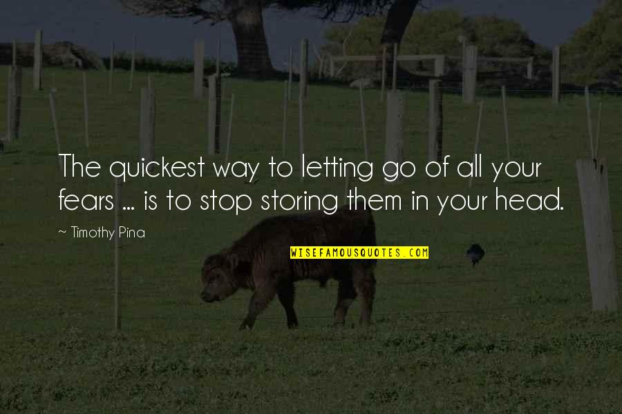 Stop Letting Quotes By Timothy Pina: The quickest way to letting go of all Stop Letting Quotes By Timothy Pina: The quickest way to letting go of all