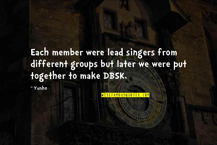 Stop Moaning Quotes By Yunho: Each member were lead singers from different groups Stop Moaning Quotes By Yunho: Each member were lead singers from different groups