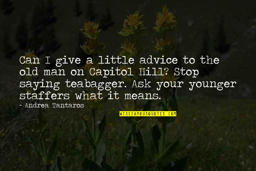 Stop Saying No Quotes By Andrea Tantaros: Can I give a little advice to the