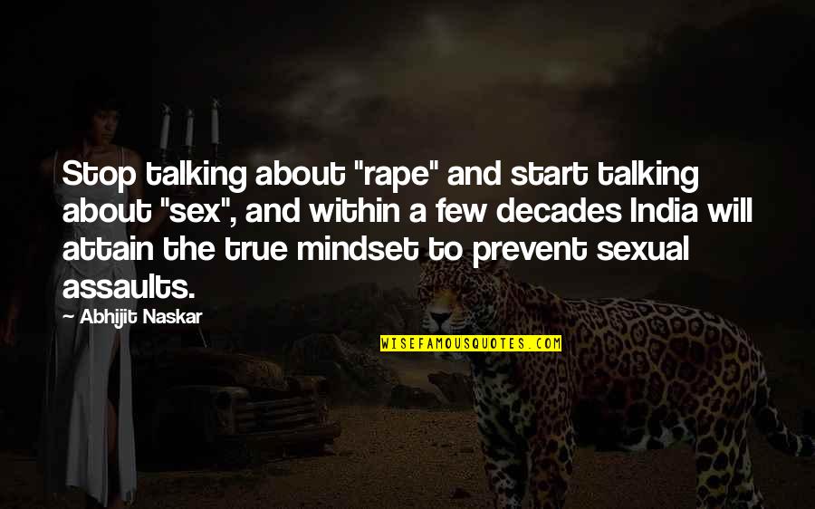 Stop Talking About Us Quotes By Abhijit Naskar: Stop talking about "rape" and start talking about