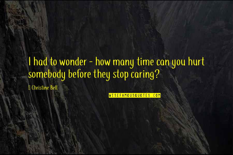 Stop The Time Quotes By Christine Bell: I had to wonder - how many time