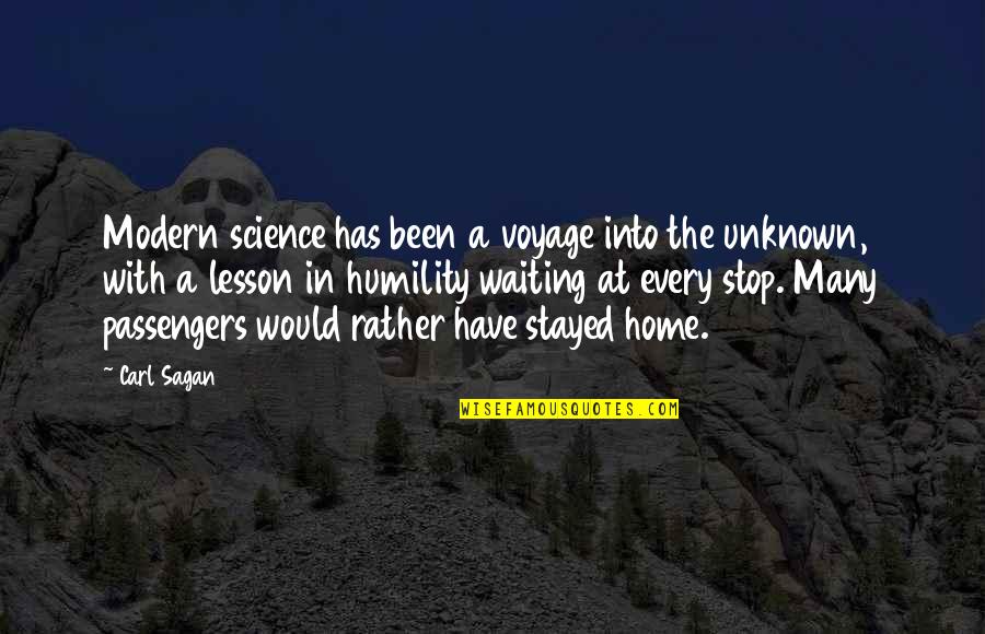 Stop Waiting Quotes By Carl Sagan: Modern science has been a voyage into the