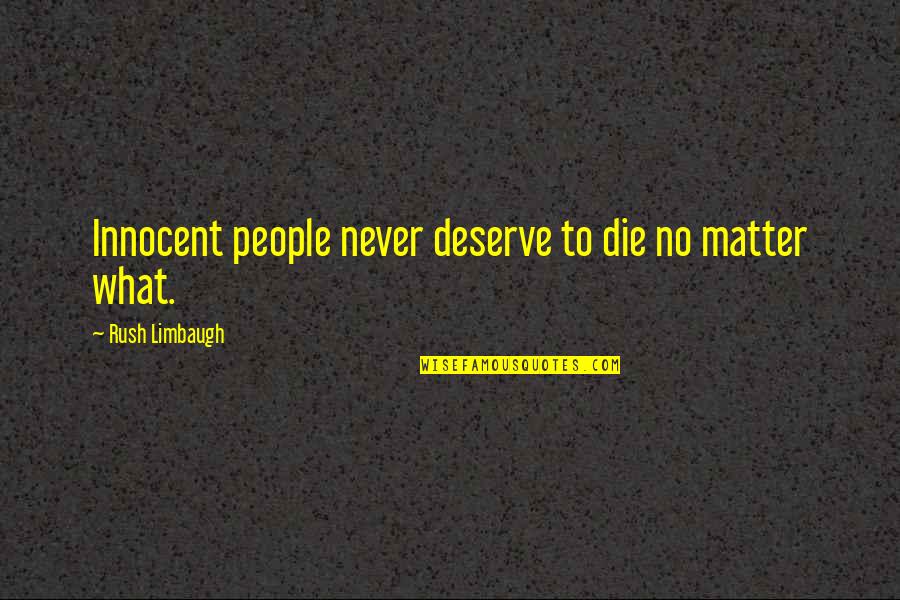 Stopovers Crossword Quotes By Rush Limbaugh: Innocent people never deserve to die no matter Stopovers Crossword Quotes By Rush Limbaugh: Innocent people never deserve to die no matter