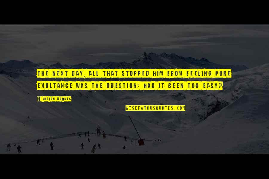 Stopped Quotes By Julian Barnes: The next day, all that stopped him from Stopped Quotes By Julian Barnes: The next day, all that stopped him from