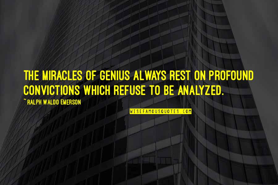 Stopping By To Say Hi Quotes By Ralph Waldo Emerson: The miracles of genius always rest on profound