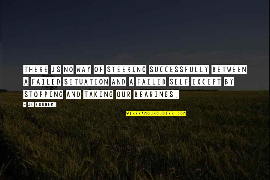 Stopping Quotes By Jo Coudert: There is no way of steering successfully between Stopping Quotes By Jo Coudert: There is no way of steering successfully between