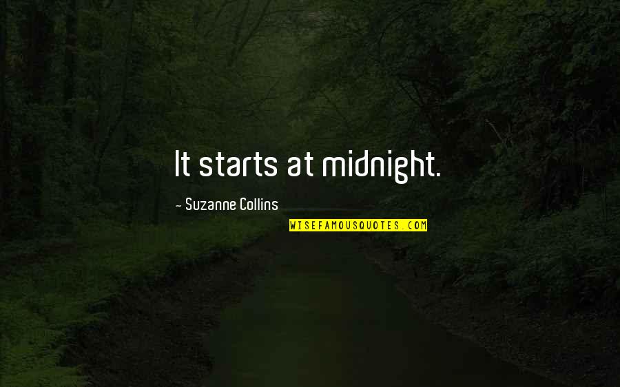 Stopping Violence Quotes By Suzanne Collins: It starts at midnight.