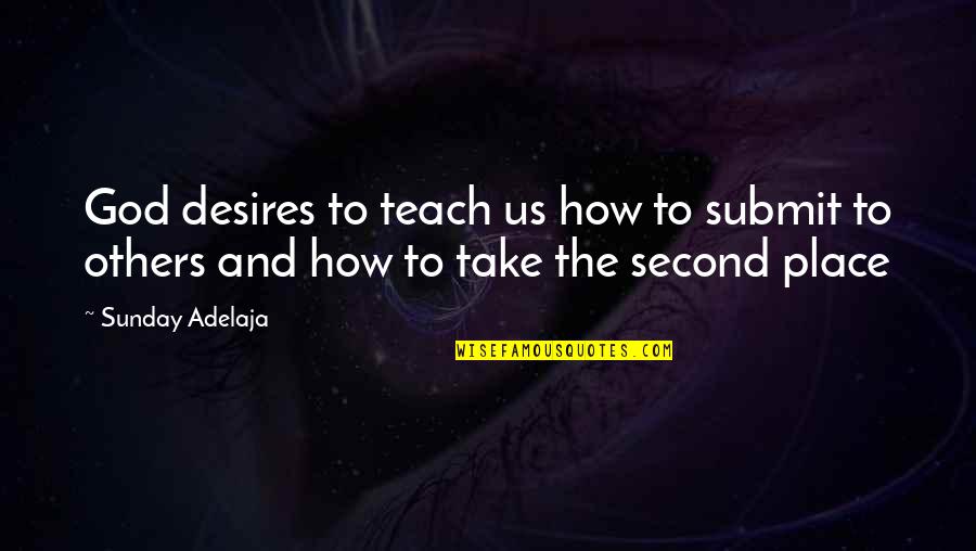 Stordalen Bryllup Quotes By Sunday Adelaja: God desires to teach us how to submit