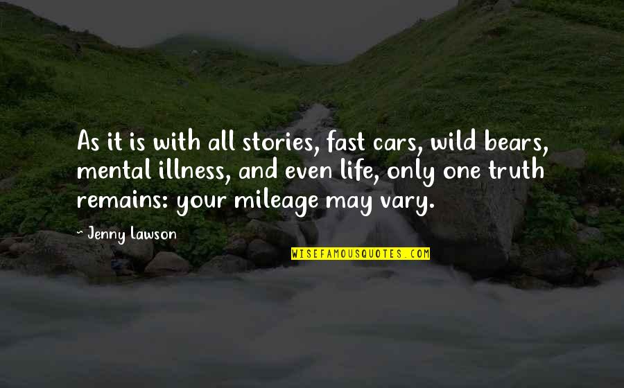 Stories And Life Quotes By Jenny Lawson: As it is with all stories, fast cars,