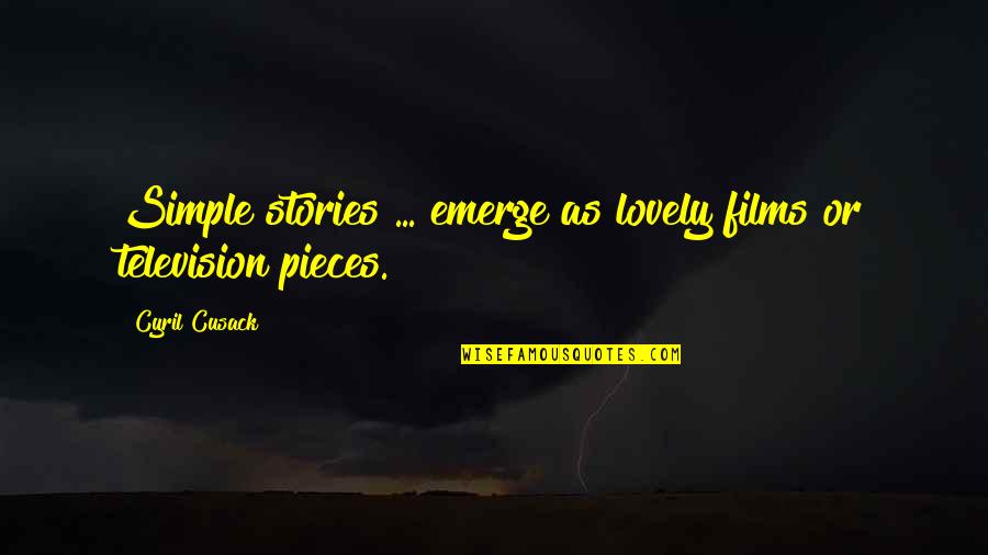 Stories As Quotes By Cyril Cusack: Simple stories ... emerge as lovely films or