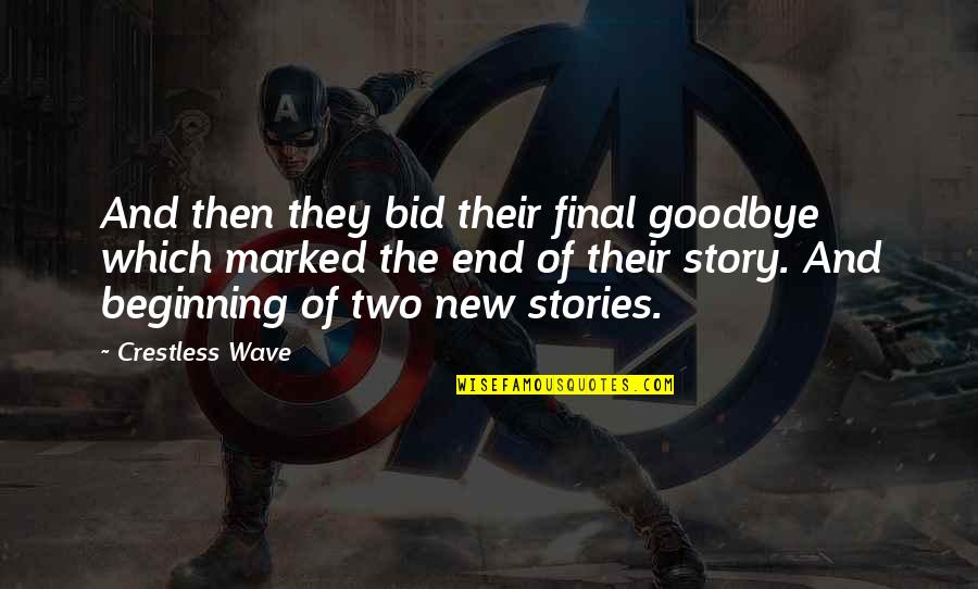Stories Love Quotes By Crestless Wave: And then they bid their final goodbye which