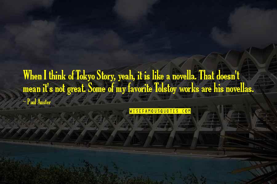 Stories Of Great Quotes By Paul Auster: When I think of Tokyo Story, yeah, it Stories Of Great Quotes By Paul Auster: When I think of Tokyo Story, yeah, it