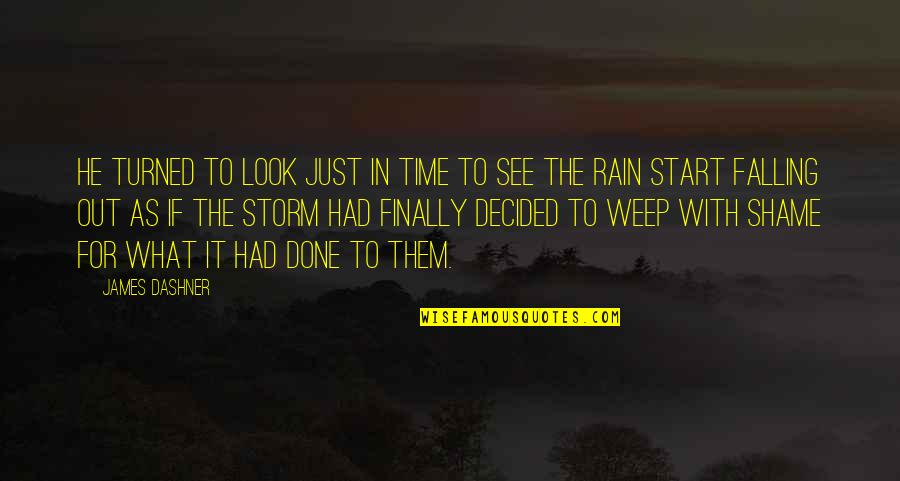 Storm And Rain Quotes By James Dashner: He turned to look just in time to Storm And Rain Quotes By James Dashner: He turned to look just in time to