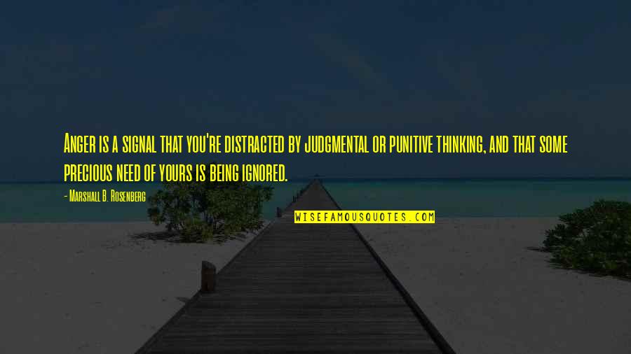 Storm Related Quotes By Marshall B. Rosenberg: Anger is a signal that you're distracted by Storm Related Quotes By Marshall B. Rosenberg: Anger is a signal that you're distracted by