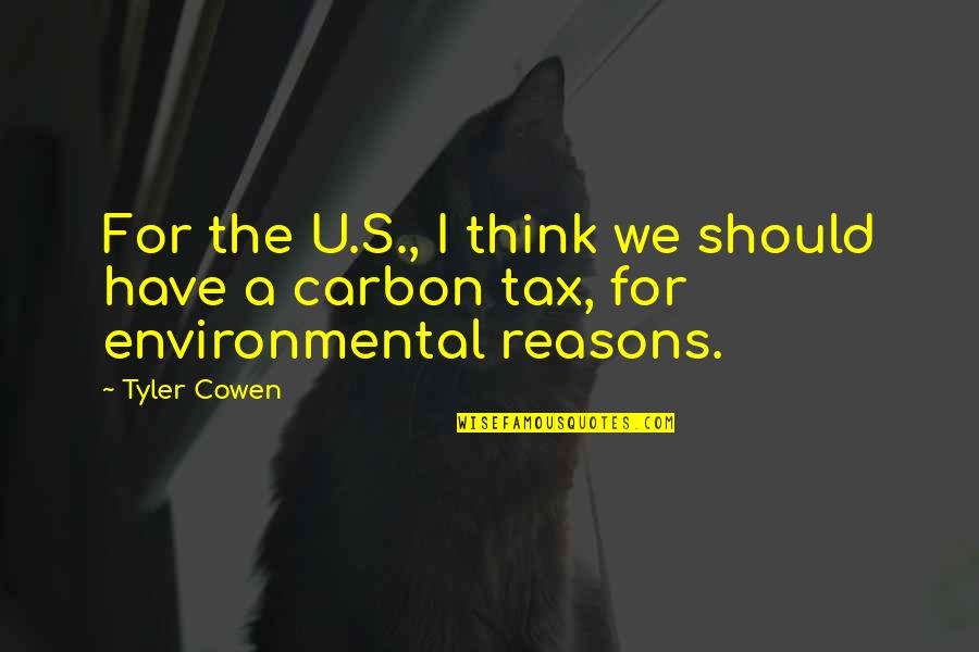 Stormen Gudrun Quotes By Tyler Cowen: For the U.S., I think we should have