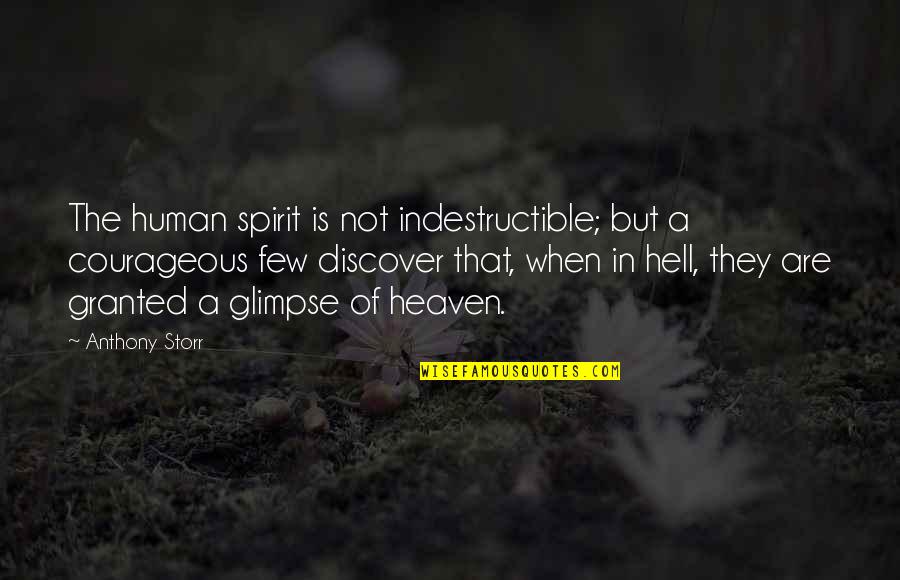 Storr Quotes By Anthony Storr: The human spirit is not indestructible; but a Storr Quotes By Anthony Storr: The human spirit is not indestructible; but a